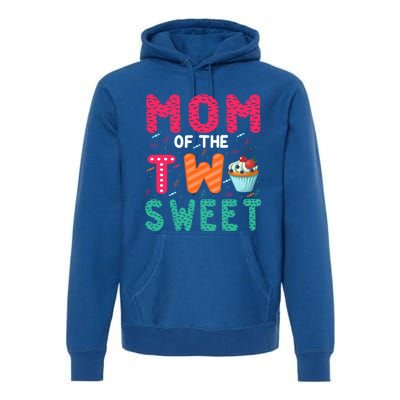 Mom Of The Two Sweet Proud Mother Mothers Day Gift Premium Hoodie