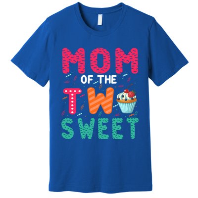 Mom Of The Two Sweet Proud Mother Mothers Day Gift Premium T-Shirt