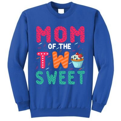 Mom Of The Two Sweet Proud Mother Mothers Day Gift Tall Sweatshirt