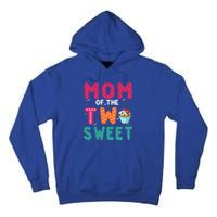 Mom Of The Two Sweet Proud Mother Mothers Day Gift Tall Hoodie