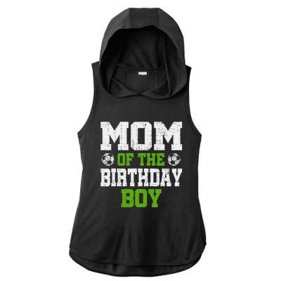 Mom Of The Birthday Boy Soccer Player Ladies PosiCharge Tri-Blend Wicking Draft Hoodie Tank