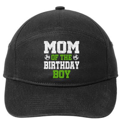 Mom Of The Birthday Boy Soccer Player 7-Panel Snapback Hat