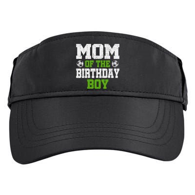 Mom Of The Birthday Boy Soccer Player Adult Drive Performance Visor