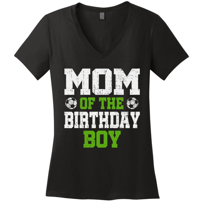 Mom Of The Birthday Boy Soccer Player Women's V-Neck T-Shirt