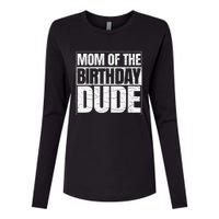 Mom Of The Birthday Dude MotherS Day Womens Cotton Relaxed Long Sleeve T-Shirt