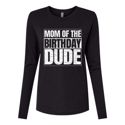 Mom Of The Birthday Dude MotherS Day Womens Cotton Relaxed Long Sleeve T-Shirt