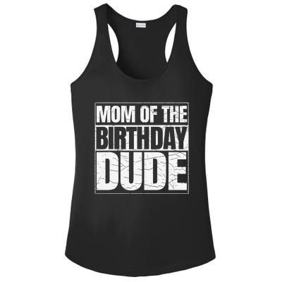 Mom Of The Birthday Dude MotherS Day Ladies PosiCharge Competitor Racerback Tank