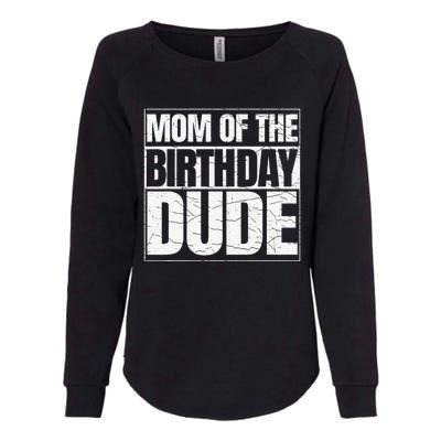 Mom Of The Birthday Dude MotherS Day Womens California Wash Sweatshirt