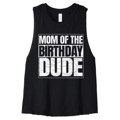 Mom Of The Birthday Dude MotherS Day Women's Racerback Cropped Tank