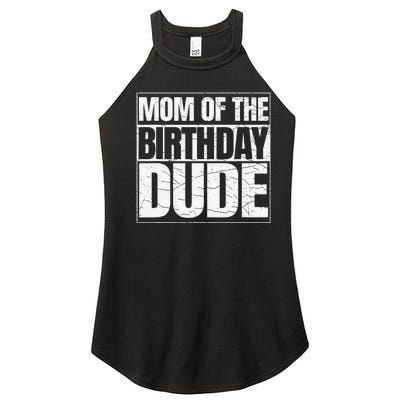 Mom Of The Birthday Dude MotherS Day Women's Perfect Tri Rocker Tank