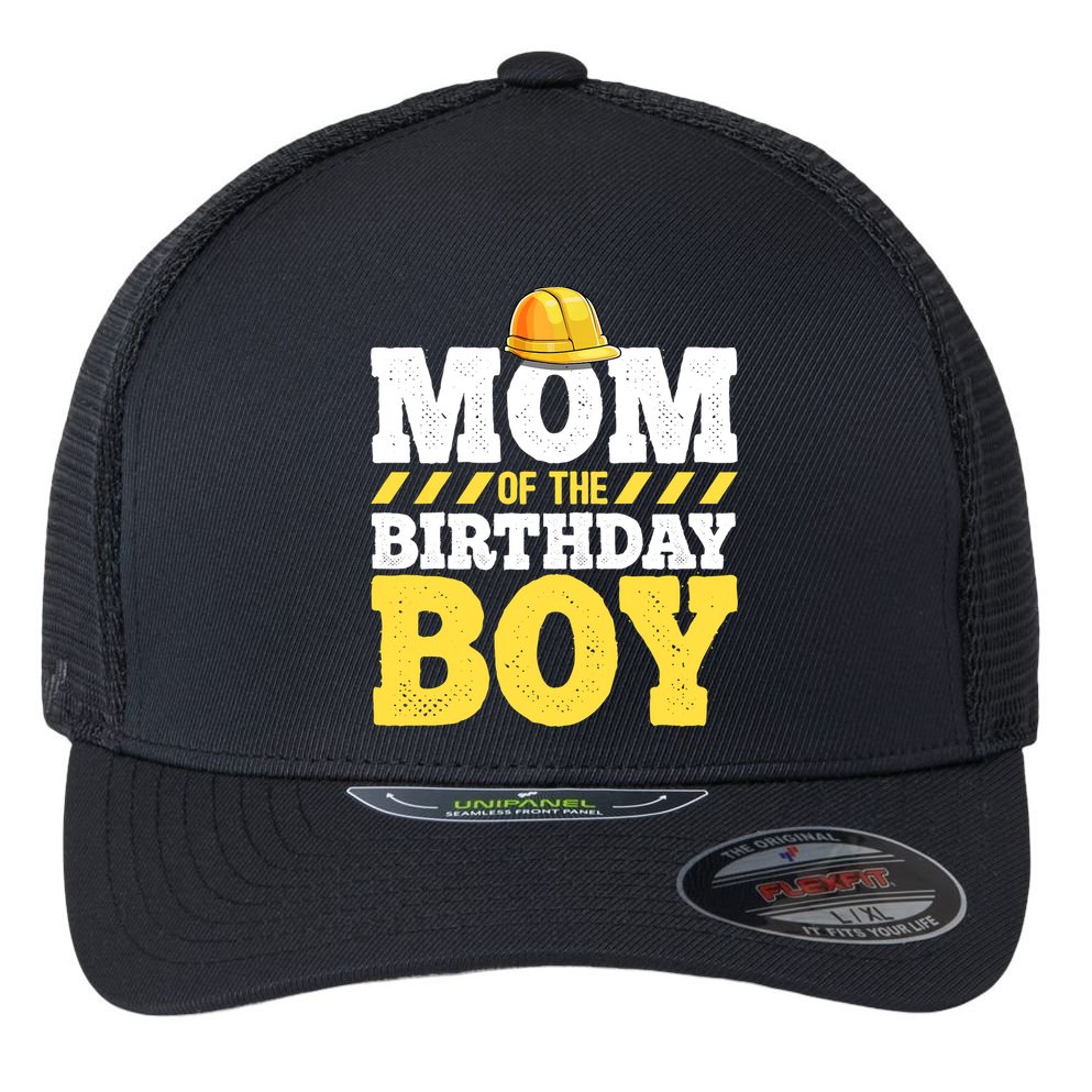 Mom of the Birthday Boy Construction Birthday Party Hat Gift Flexfit Unipanel Trucker Cap