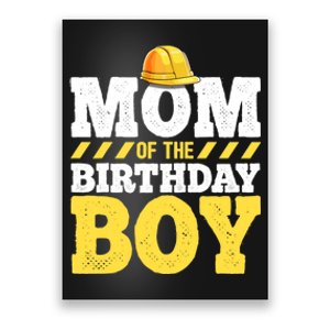 Mom of the Birthday Boy Construction Birthday Party Hat Gift Poster