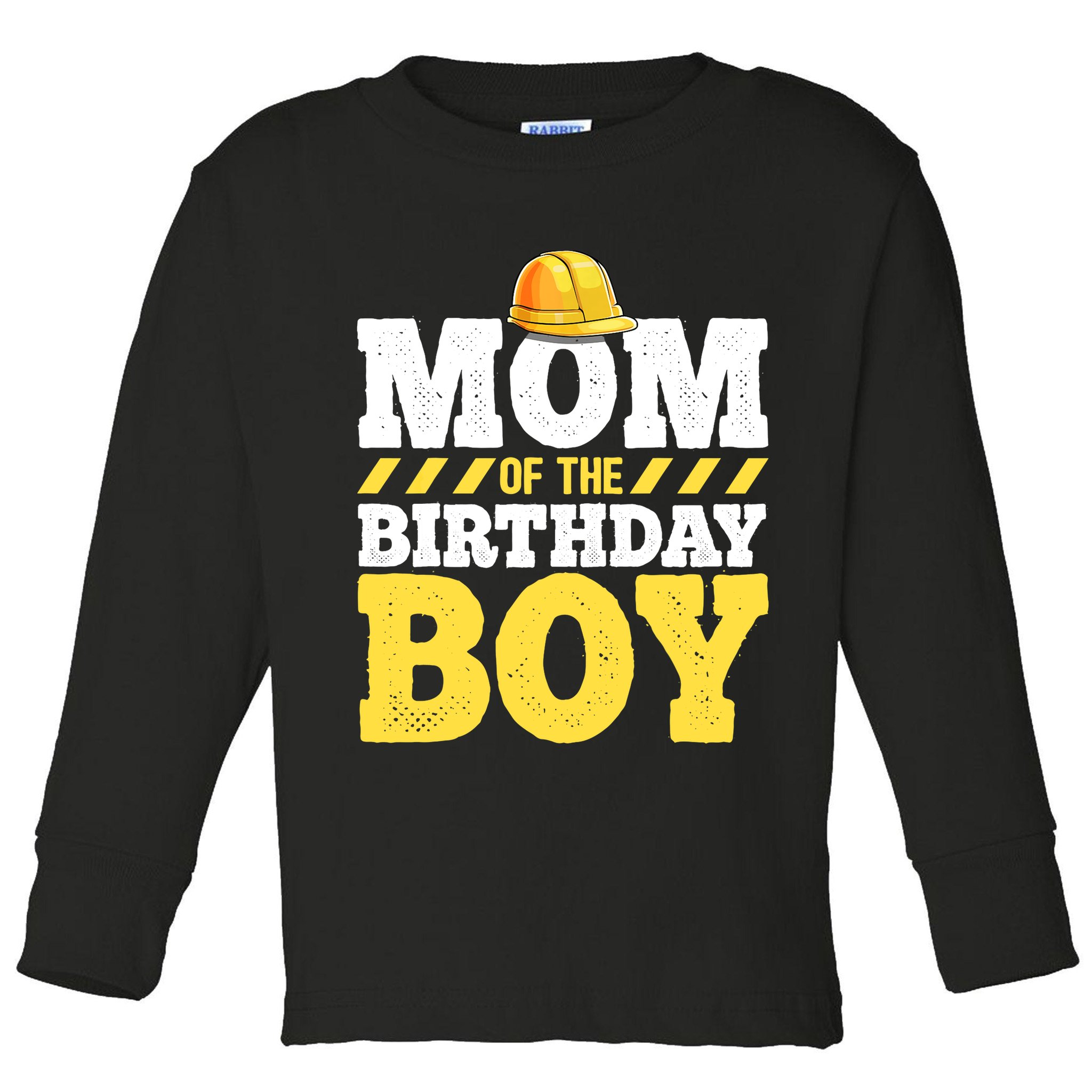 Mom of the Birthday Boy Construction Birthday Party Hat Gift Toddler Long Sleeve Shirt