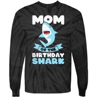 Mom of the Birthday Shark Birthday Tie-Dye Long Sleeve Shirt