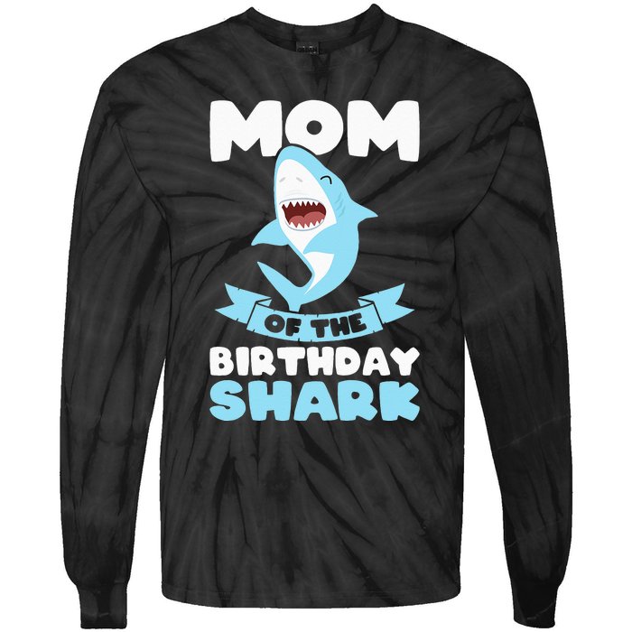 Mom of the Birthday Shark Birthday Tie-Dye Long Sleeve Shirt