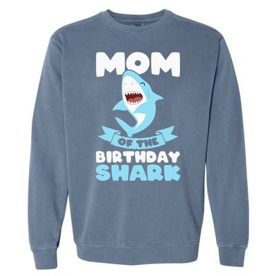 Mom of the Birthday Shark Birthday Garment-Dyed Sweatshirt