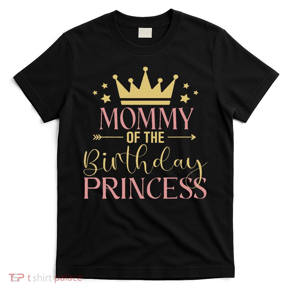 Mommy Of The Birthday Princess Cute Family B Day Party T-Shirt