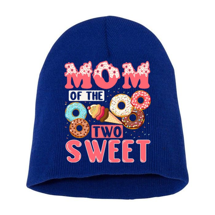 Mom Of The Two Sweet Proud Mother Mothers Day Gift Short Acrylic Beanie