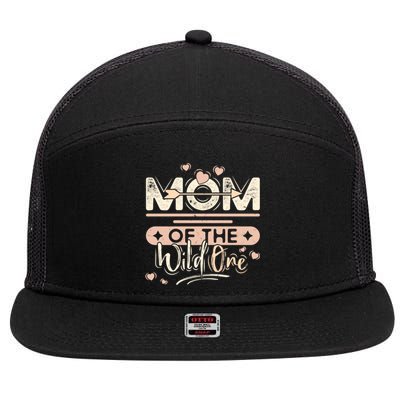 Mom Of The Wild One Heart Mommy Life For Mama Or Grandma Gift 7 Panel Mesh Trucker Snapback Hat