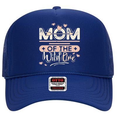 Mom Of The Wild One Heart Mommy Life For Mama Or Grandma Gift High Crown Mesh Back Trucker Hat