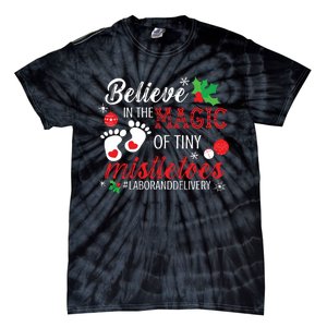 Magic Of Tiny Mistletoes Labor And Delivery Christmas Tie-Dye T-Shirt