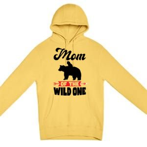 Mom Of The Wild One Papa Bear Gift Premium Pullover Hoodie