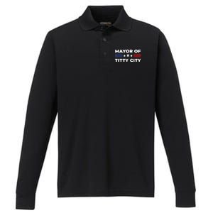 Mayor Of Titty City Funny Gift Performance Long Sleeve Polo