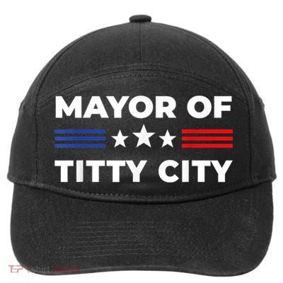 Mayor Of Titty City Funny Gift 7-Panel Snapback Hat