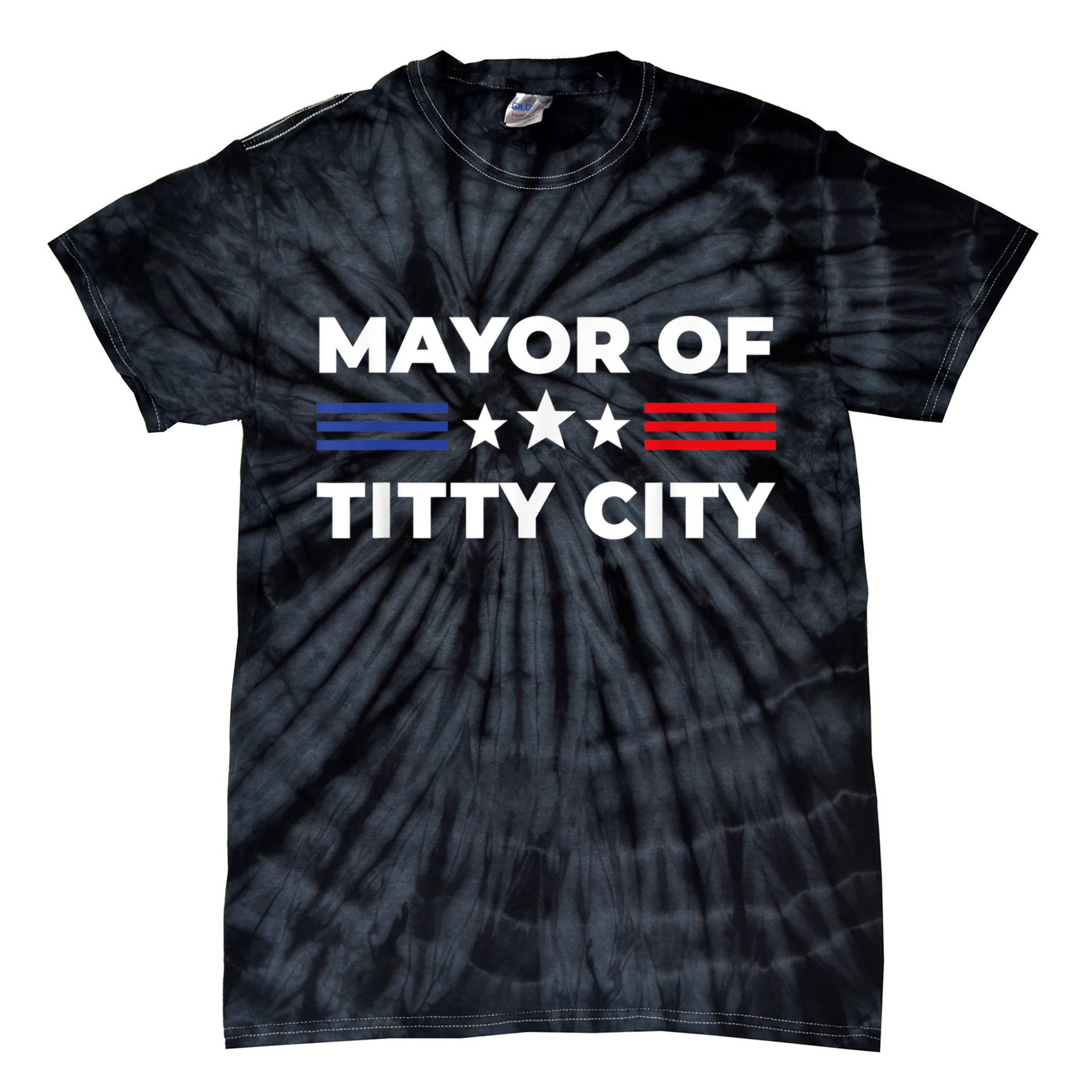 Mayor Of Titty City Funny Gift Tie-Dye T-Shirt