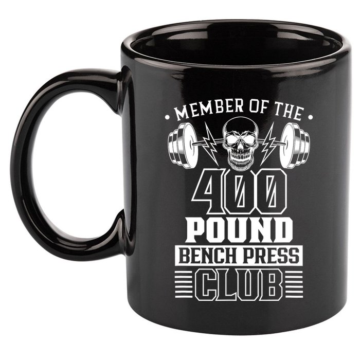 Member Of The 400 Pound Bench Press Club Benchpress Gym 11oz C Handle Ceramic Mug