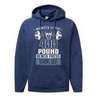 Member Of The 400 Pound Bench Press Club Benchpress Gym Performance Fleece Hoodie