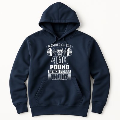 Member Of The 400 Pound Bench Press Club Benchpress Gym Hoodie