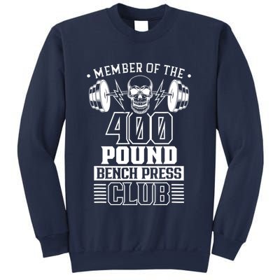 Member Of The 400 Pound Bench Press Club Benchpress Gym Sweatshirt