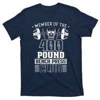 Member Of The 400 Pound Bench Press Club Benchpress Gym T-Shirt