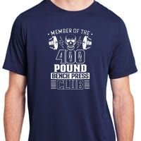 Member Of The 400 Pound Bench Press Club Benchpress Gym Adult ChromaSoft Performance T-Shirt