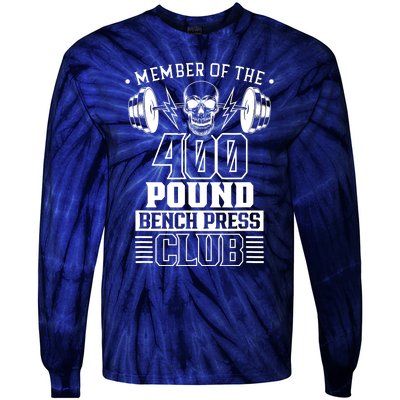 Member Of The 400 Pound Bench Press Club Benchpress Gym Tie-Dye Long Sleeve Shirt