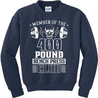 Member Of The 400 Pound Bench Press Club Benchpress Gym Kids Sweatshirt