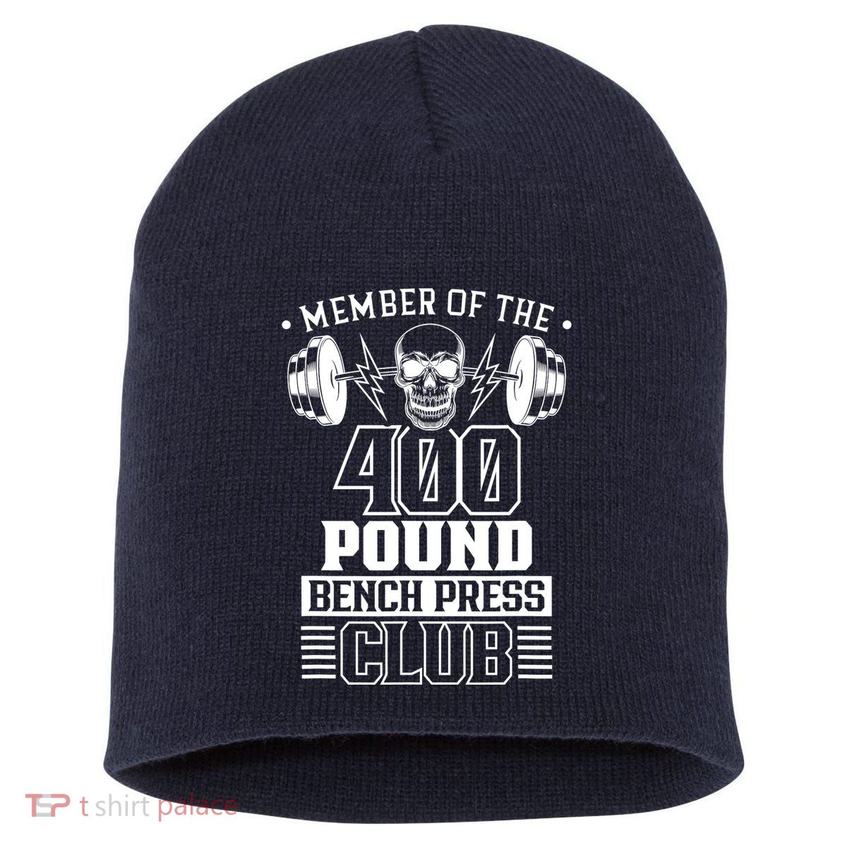 Member Of The 400 Pound Bench Press Club Benchpress Gym Short Acrylic Beanie
