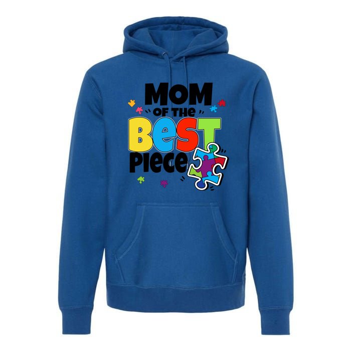 Mom Of The Best Piece Autism Mama Puzzle Mother Day Stepmom Meaningful Gift Premium Hoodie