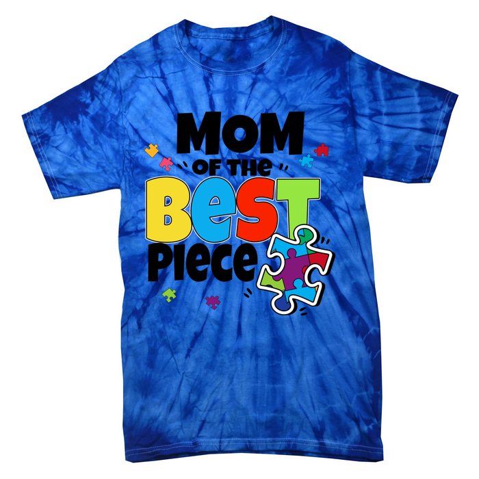 Mom Of The Best Piece Autism Mama Puzzle Mother Day Stepmom Meaningful Gift Tie-Dye T-Shirt