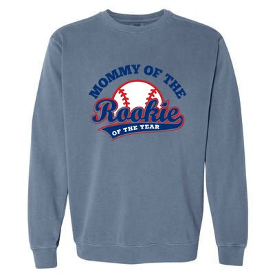 Mommy Of The Rookie Cute Gift Rookie Of The Year Baseball Mommy Gift Garment-Dyed Sweatshirt