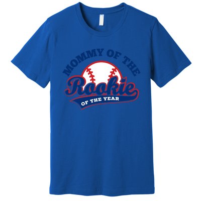 Mommy Of The Rookie Cute Gift Rookie Of The Year Baseball Mommy Gift Premium T-Shirt