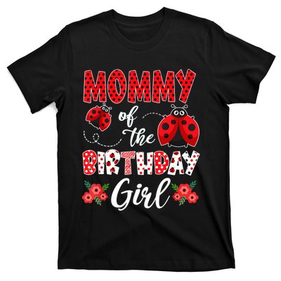 Mommy Of The Birthday Girl - Family Ladybug Birthday T-Shirt