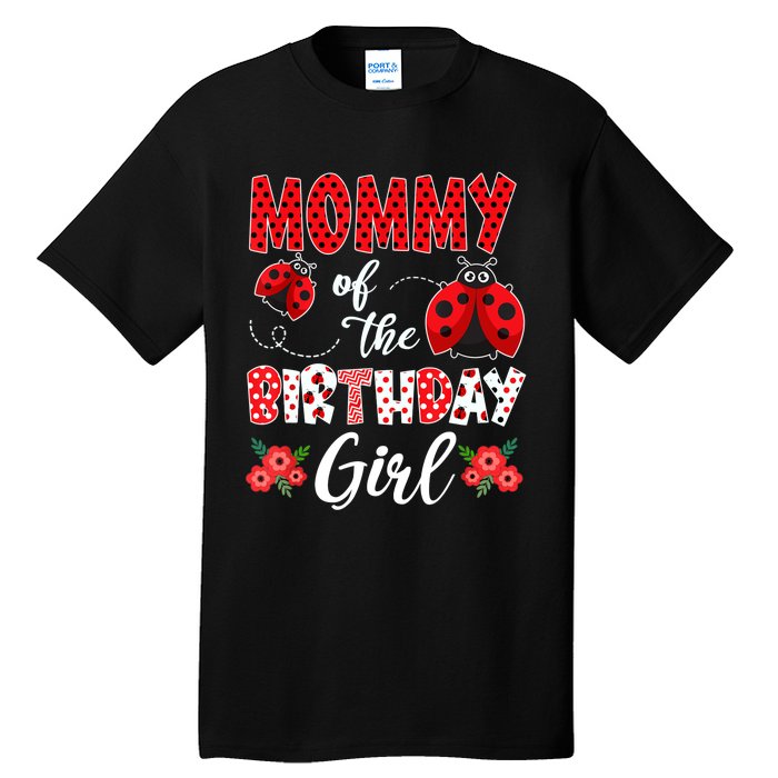 Mommy Of The Birthday Girl - Family Ladybug Birthday Tall T-Shirt