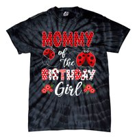 Mommy Of The Birthday Girl - Family Ladybug Birthday Tie-Dye T-Shirt