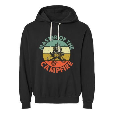 Master Of The Campfire Dad Camping Camping Dad Gift Garment-Dyed Fleece Hoodie