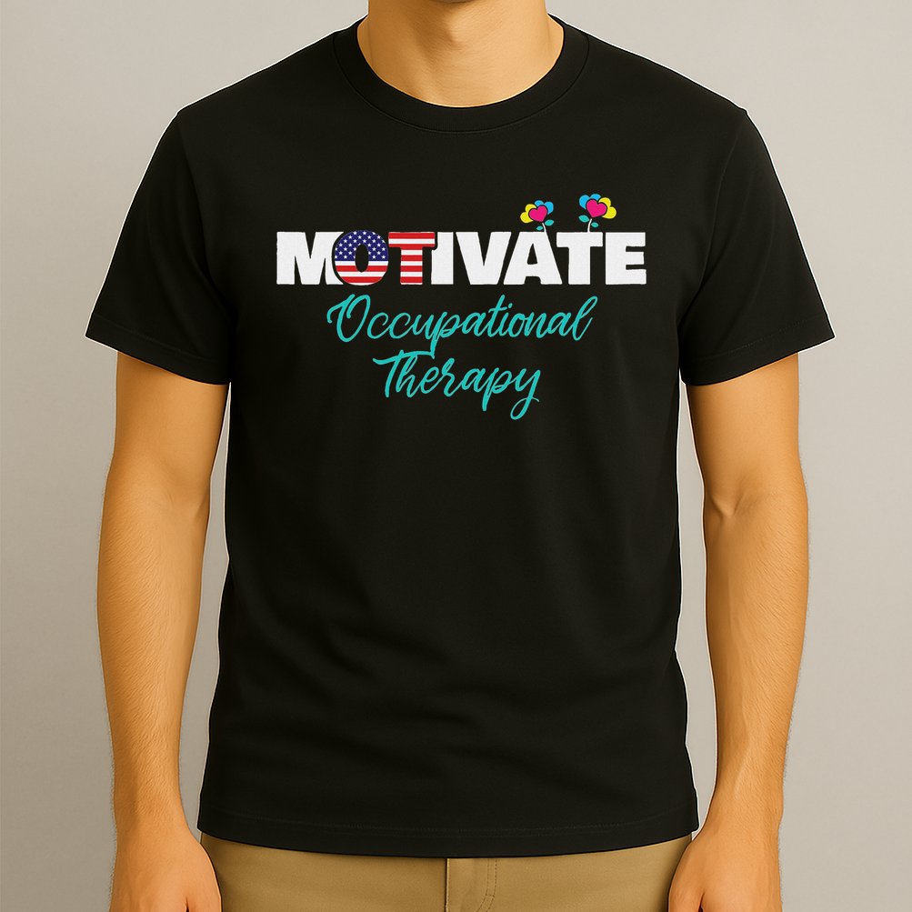 Motivate Occupational Therapy Ot Therapist Ota Gift T-Shirt