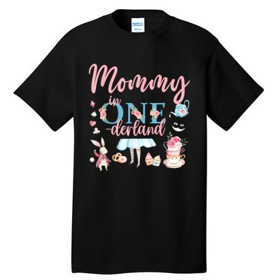 Mommy Of The Birthday Girl Mommy In Onderland 1st Birthday Tall T-Shirt