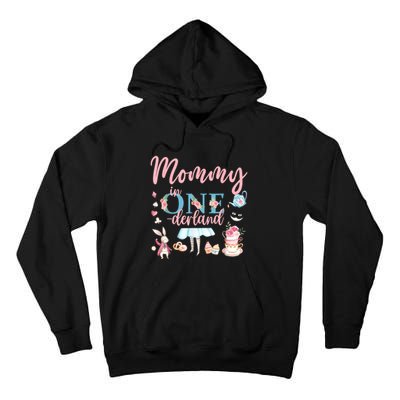 Mommy Of The Birthday Girl Mommy In Onderland 1st Birthday Tall Hoodie