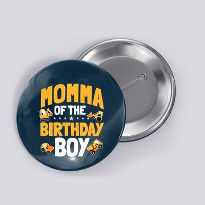 Momma Of The Birthday Boy Construction Worker Bday Party Button